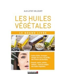 Le grand livre des huiles végétales, pièce